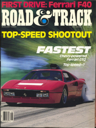 ROAD & TRACK 1988 AUG - RX-7s, F40, SPEED DEMONS